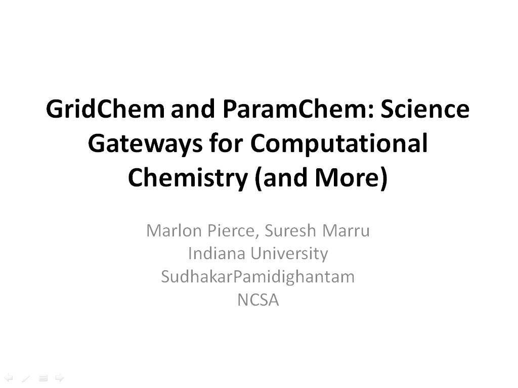 GridChem and ParamChem: Science Gateways for Computational Chemistry (and More)