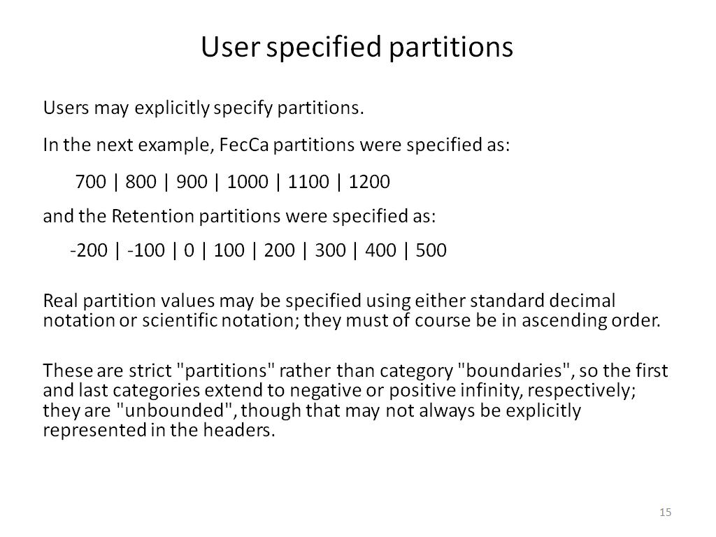 User specified partitions