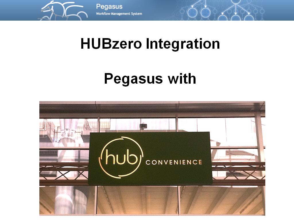 HUBzero Integration Pegasus with