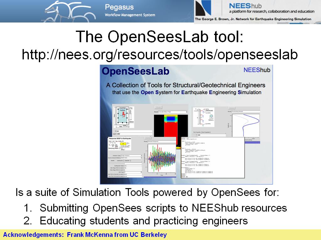 The OpenSeesLab tool: http://nees.org/resources/tools/openseeslab