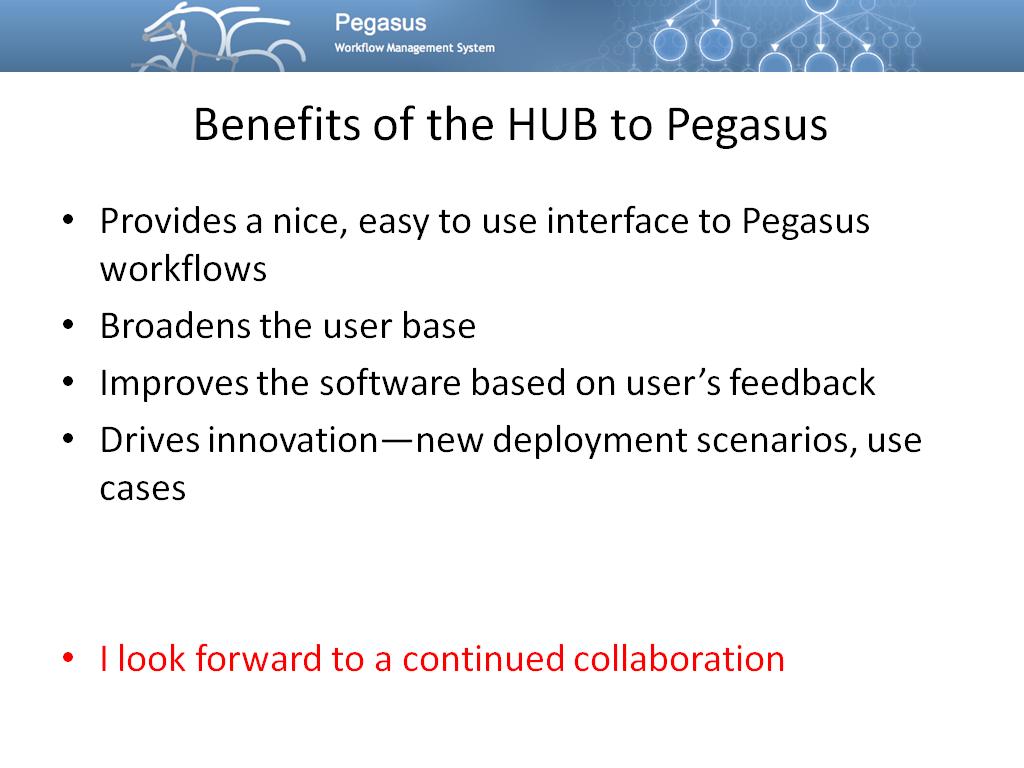 Benefits of the HUB to Pegasus