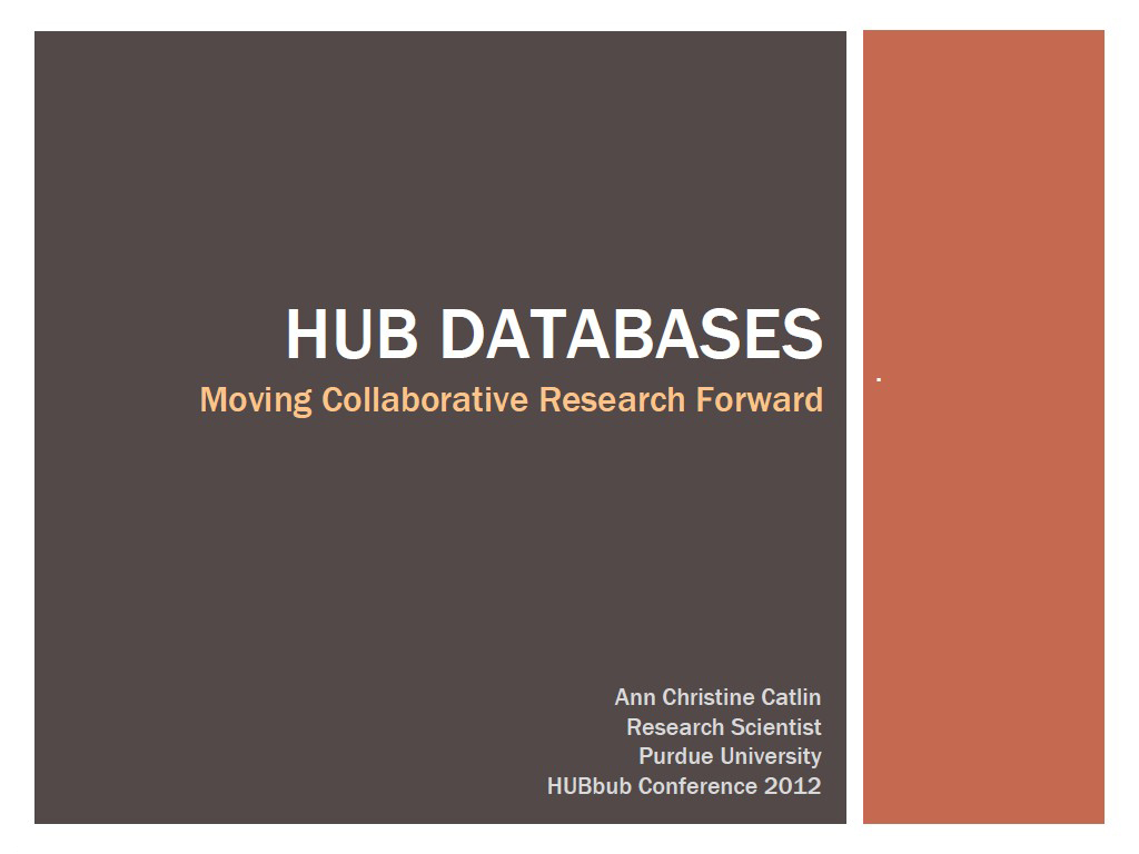 HUB DATABASES Moving Collaborative Research Forward