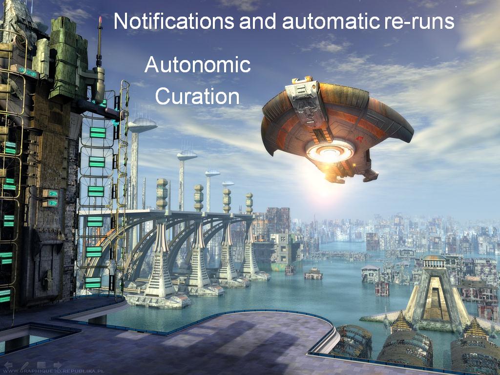 Notifications and automatic re-runs