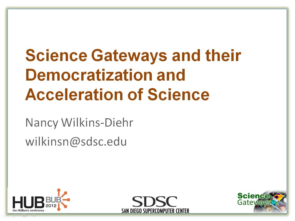 Science Gateways and their Democratization and Acceleration of Science