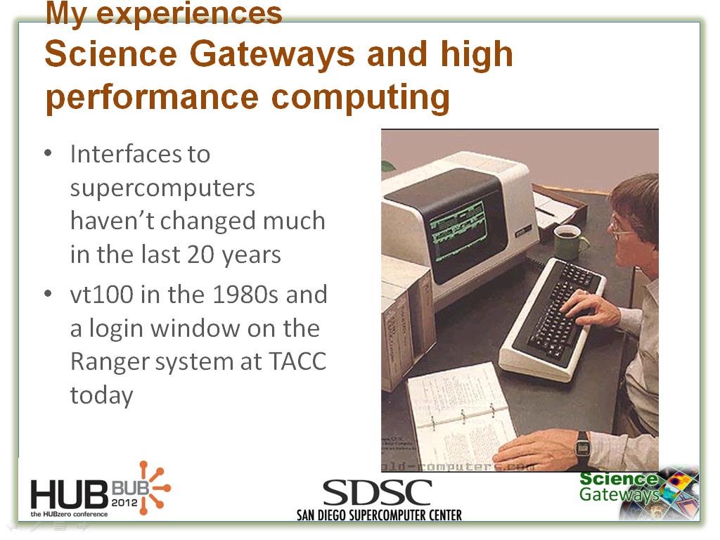 My experiences Science Gateways and high performance computing