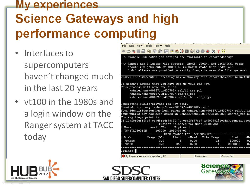 My experiences Science Gateways and high performance computing