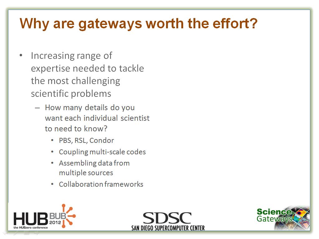 Why are gateways worth the effort?