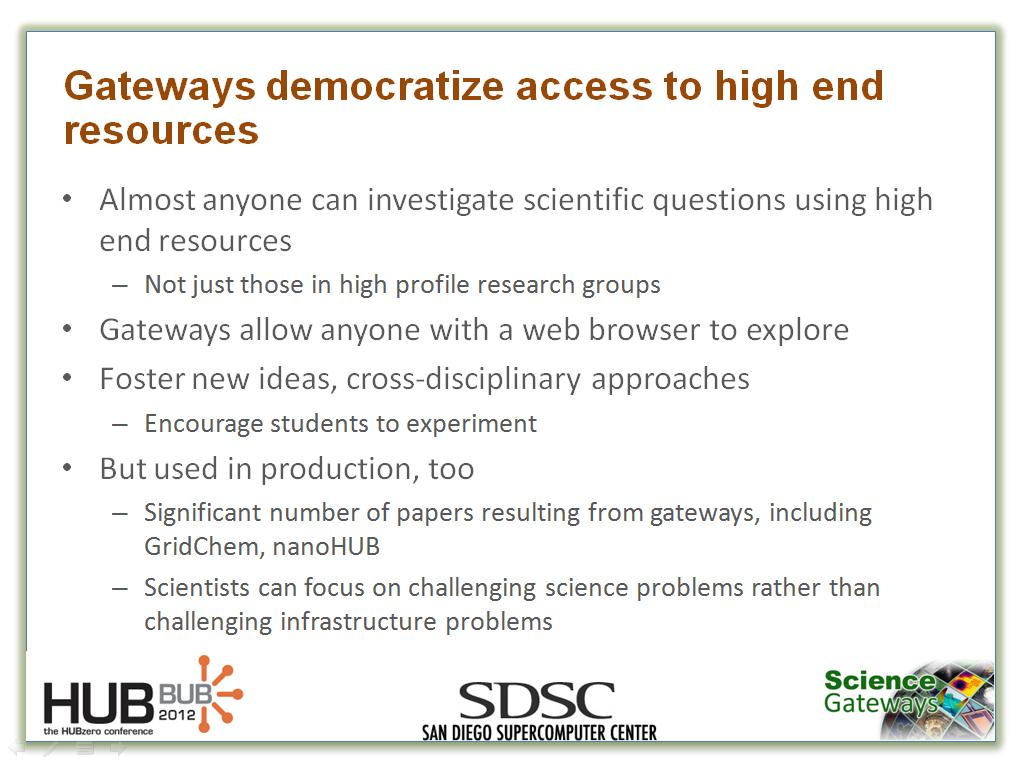 Gateways democratize access to high end resources