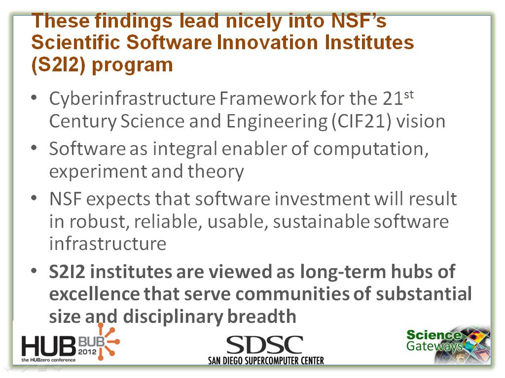 These findings lead nicely into NSF’s Scientific Software Innovation Institutes (S2I2) program