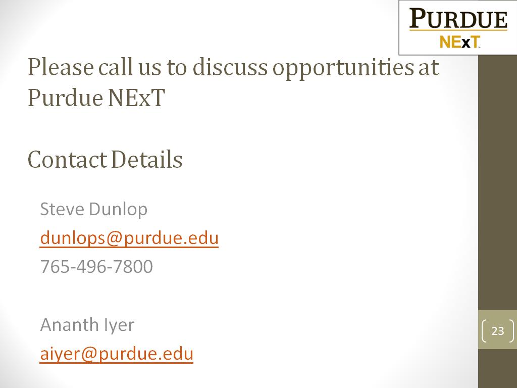 Please call us to discuss opportunities at Purdue NExT Contact Details