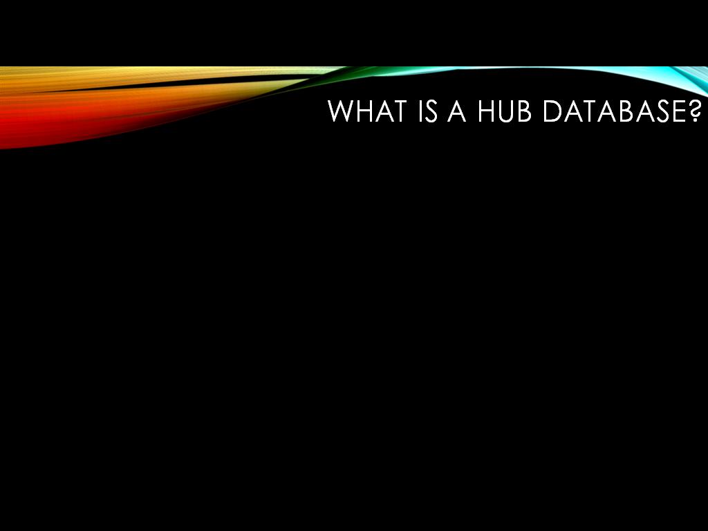 What is a HUB database?
