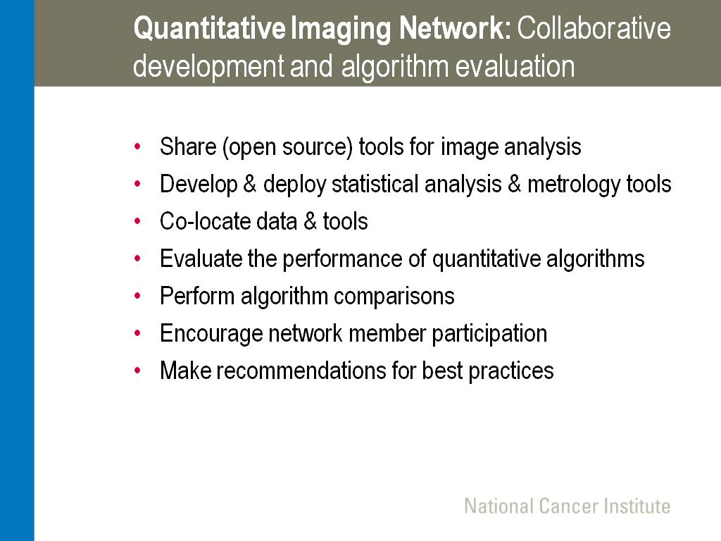 Quantitative Imaging Network: Collaborative development and algorithm evaluation