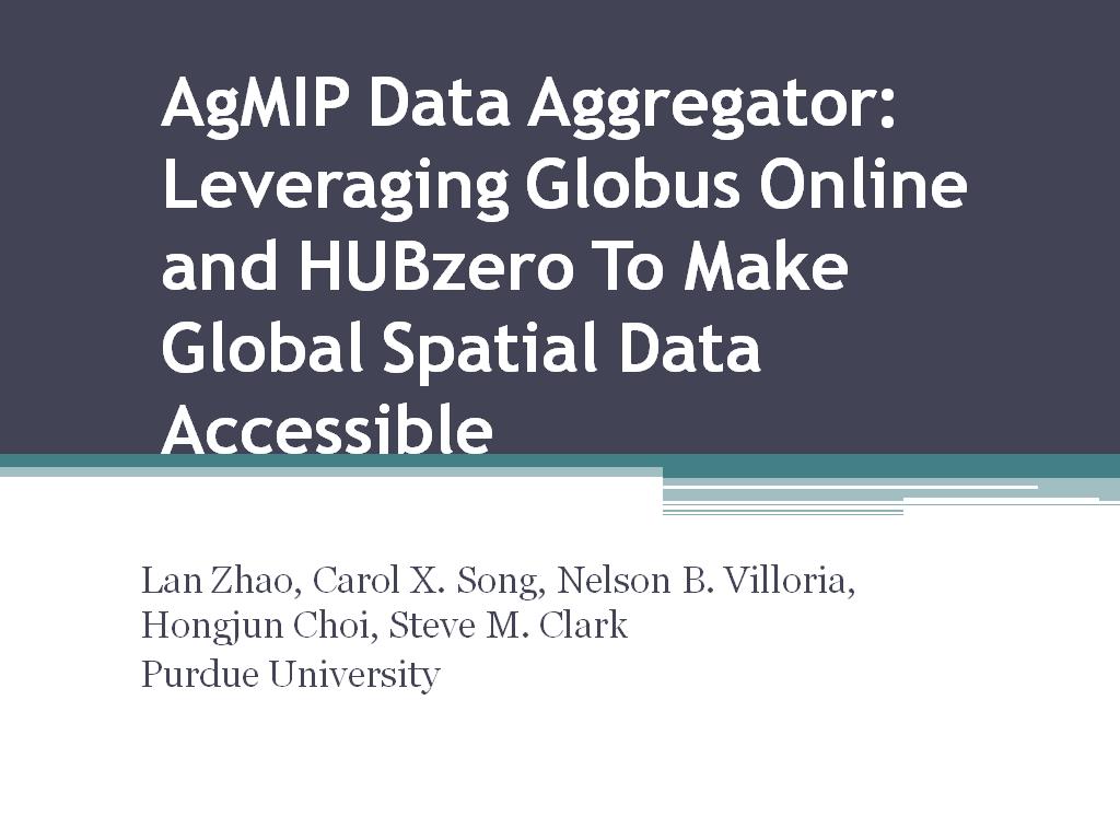 AgMIP Data Aggregator: Leveraging Globus Online and HUBzero To Make Global Spatial Data Accessible