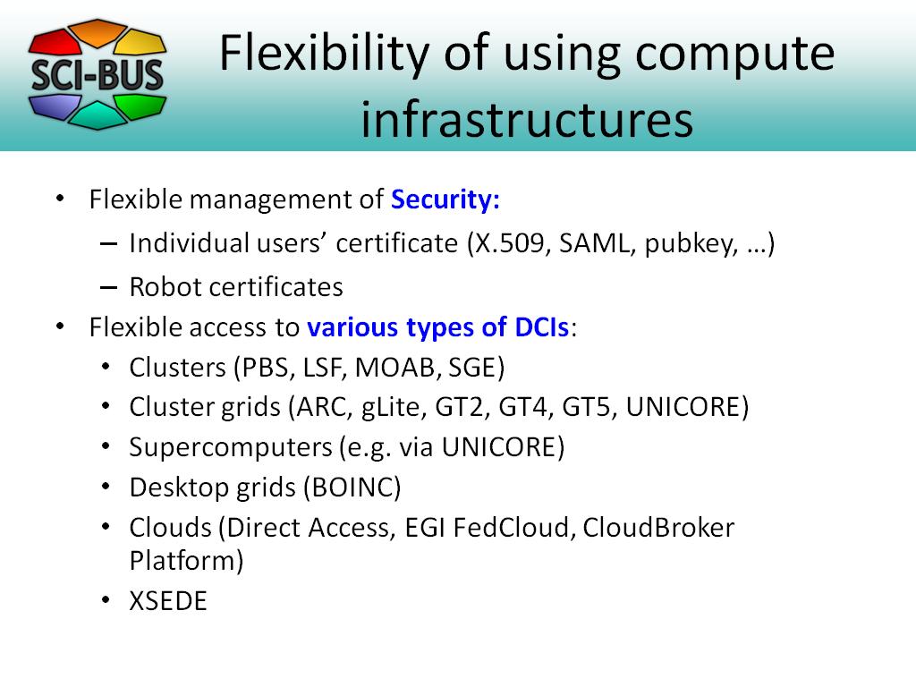 Flexibility of using compute infrastructures