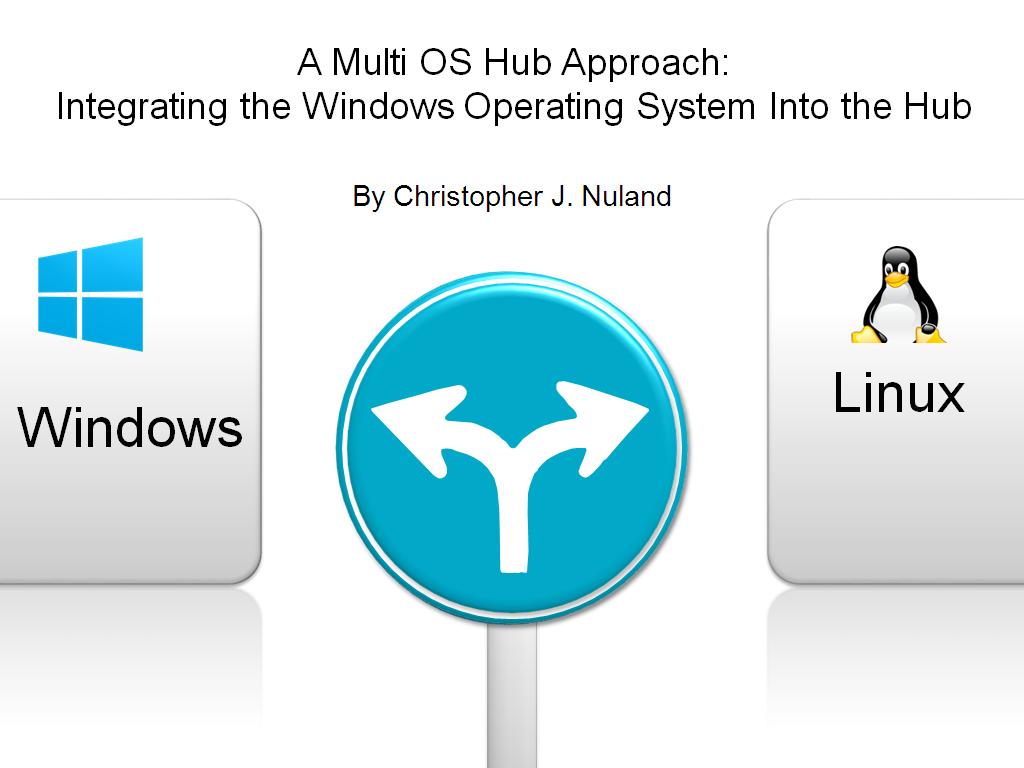 A Multi OS Hub Approach: Integrating the Windows Operating System Into the Hub